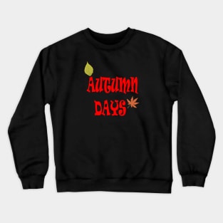 AUTUMN DAYS Crewneck Sweatshirt